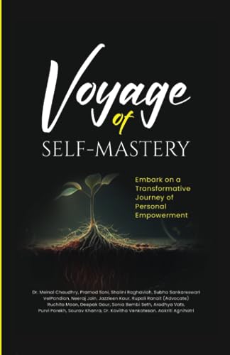 Voyage of Self Mastery: Embark on a Transformative Journey of Personal Empowerment